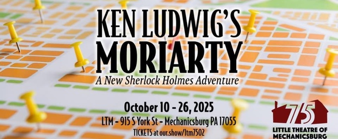 Review: MORIARTY: A NEW SHERLOCK HOLMES ADVENTURE at Little Theatre Of Mechanicsburg