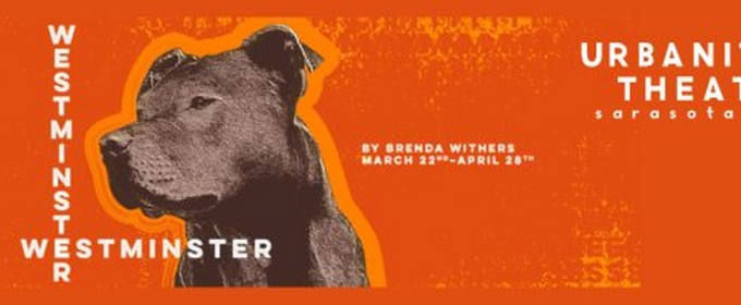 World Premiere of WESTMINSTER Comes to Urbanite Theatre This Month