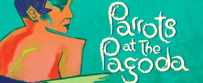 PARROTS AT THE PAGODA Comes to Pregones/PRTT in June
