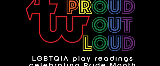 PROUD OUT LOUD Comes to Theatre West in June