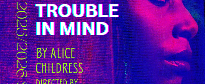 TROUBLE IN MIND Comes to Fells Point Corner Theatre