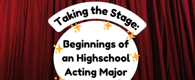 Student Blog: Beginnings of a High School Acting Major