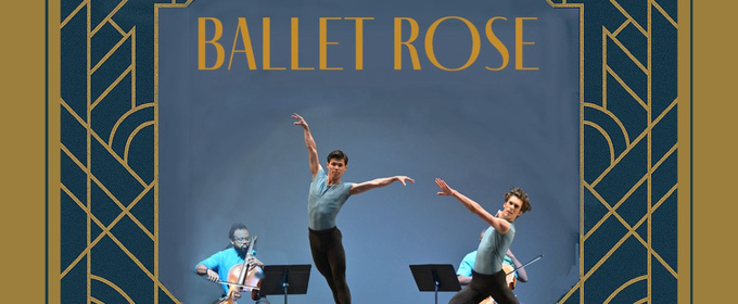 BALLET ROSE: MADE IN MIAMI Will Make New York City Debut June 13 with 1-Night-Only Performance