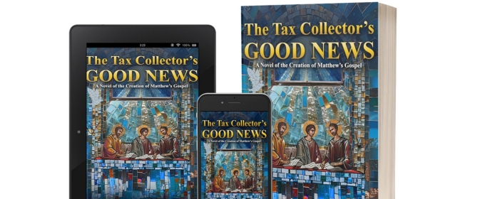 John Hushon Releases New Religious Historical Fiction Novel THE TAX COLLECTOR'S GOOD NEWS