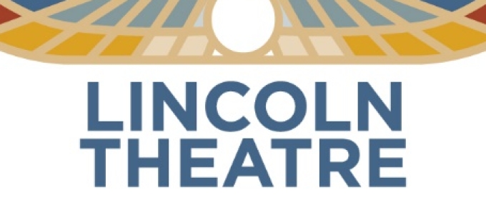 Lincoln Theatre Announces Winter 2025 Schedule