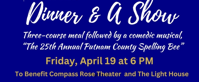 Compass Rose Theater to Host DINNER & A SHOW Benefit