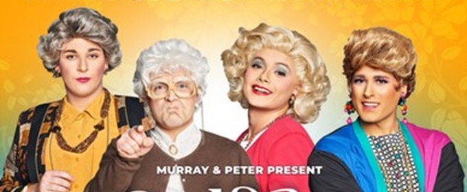 GOLDEN GIRLS: THE LAUGHS CONTINUE Is Now Playing at Broadway Playhouse at Water Tower Place