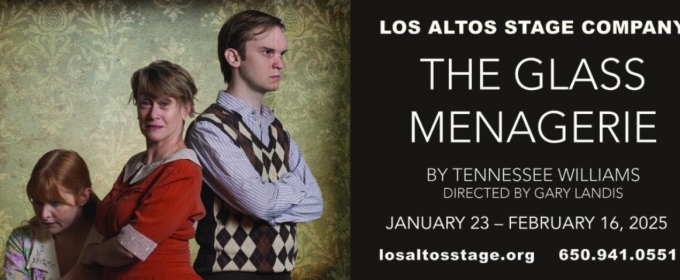 Los Altos Stage Company Presents THE GLASS MENAGERIE