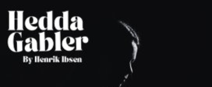 HEDDA GABLER Comes to the Modern Classics Theatre Company Of Long Island