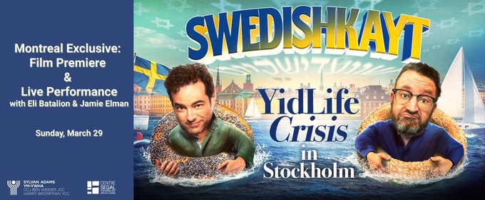 YIDLIFE CRISIS: SWEDISHKAYT LIVE! Debuts in Montreal at Segal Centre