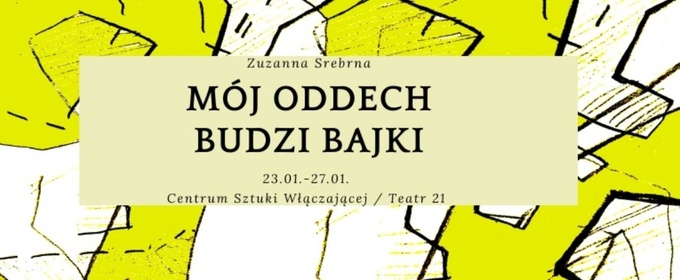 MÓJ ODDECH BUDZI BAJKI Comes to Teatr Wielki