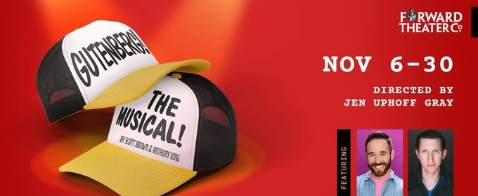 GUTENBERG! THE MUSICAL is Coming to Forward Theater in November