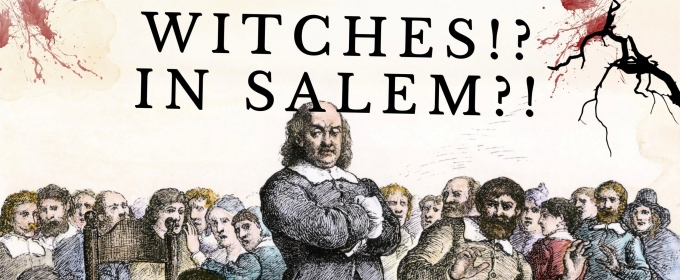 Uproar Theatrics Acquires Rights to Matt Cox's WITCHES!? IN SALEM?!