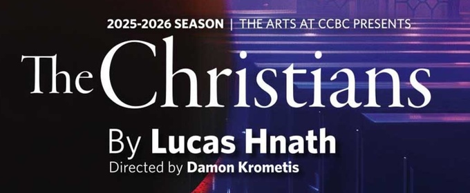 THE CHRISTIANS To Be Presented At CCBC Catonsville