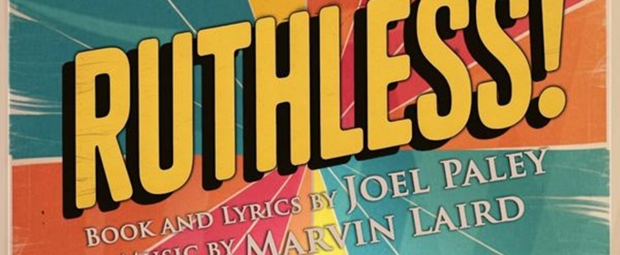 RUTHLESS! THE MUSICAL To Open At SecondStory Repertory