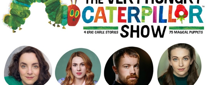 THE VERY HUNGRY CATERPILLAR SHOW is Now on UK and Ireland Tour