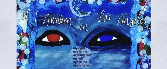 IF I AWAKEN IN LOS ANGELES Comes to The Ford for One Night Only, August 1