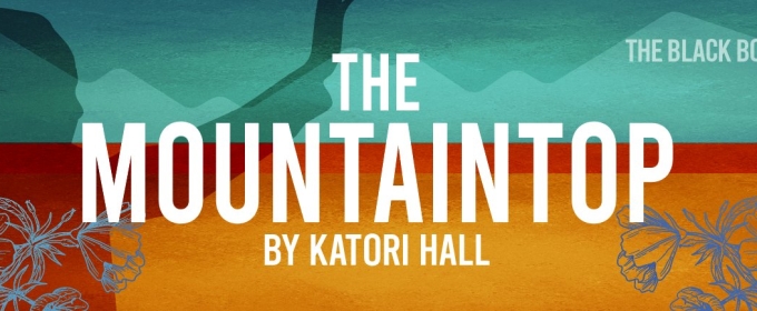 THE MOUNTAINTOP Comes to Flat Rock Playhouse Next Month