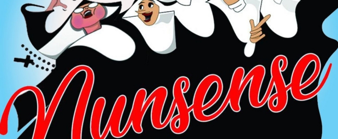 Stageworks Theatre Kicks Off 2024-25 Season With NUNSENSE