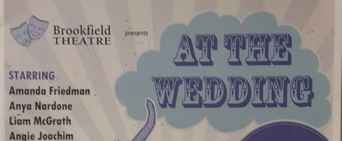 Review: AT THE WEDDING at Brookfield Theatre Of The Arts