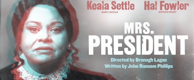 Keala Settle Will Lead Re-Imagined MRS. PRESIDENT at Charing Cross Theatre