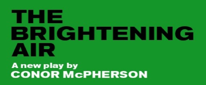 Cast Set For THE BRIGHTENING AIR at the Old Vic