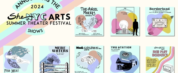 SheNYC Arts Reveals 2024 Festival Lineup of Eight New Full-Length Shows Selected