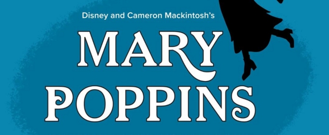 MARY POPPINS Is Coming to Cavod Theatre This Month