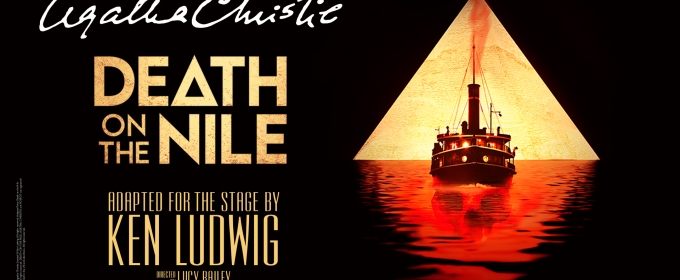 DEATH ON THE NILE Comes to the Milton Keynes Theatre