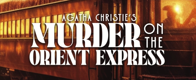 MURDER ON THE ORIENT EXPRESS to be Presented at Flat Rock Playhouse