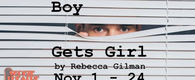 MadKap Productions Presents BOY GETS GIRL By Rebecca Gilman In November