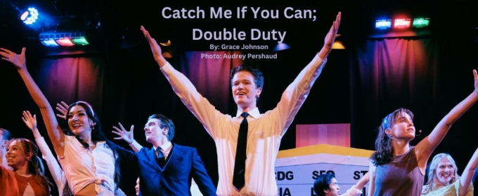Student Blog: Catch Me If You Can; Double Duty