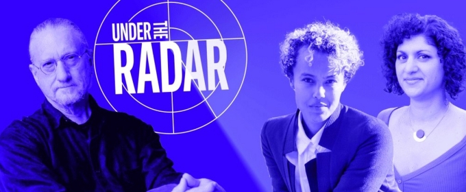 Under The Radar Announces 20th Anniversary Season and New Co-Creative Directors