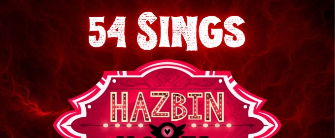 54 SINGS HAZBIN HOTEL Set For This Month