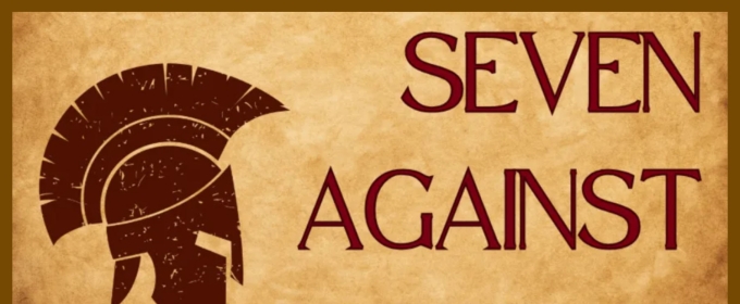 SEVEN AGAINST THEBES: A MODERN TAKE ON AN ANCIENT PLAY is Coming to ATA