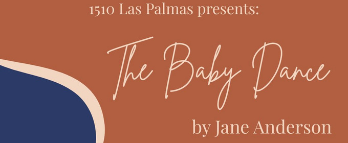 THE BABY DANCE By Jane Anderson Comes to the Whitefire Theatre