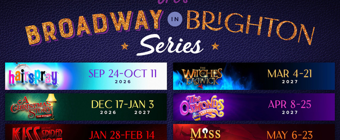 WITCHES OF EASTWICK, MISS SAIGON, and More Set For OFC's 2026-27 Broadway In Brighton Series