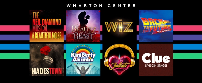 & JULIET, CLUE, and More Set For the Wharton Center's 2025-26 Broadway Season