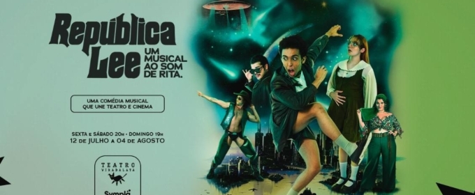 Joing Theater and Cinema Musical REPÚBLICA LEE – UM MUSICAL AO SOM DE RITA Opens in São Paulo