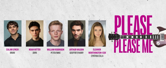 Cast and Creative Team Set For PLEASE PLEASE ME at the Kiln Theatre
