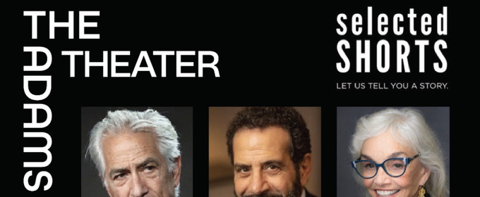 Tony Shaloub and More to Star in SELECTED SHORTS at The Adams Theater
