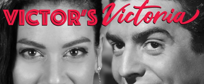Victoria Mature Brings VICTOR'S VICTORIA to Edinburgh