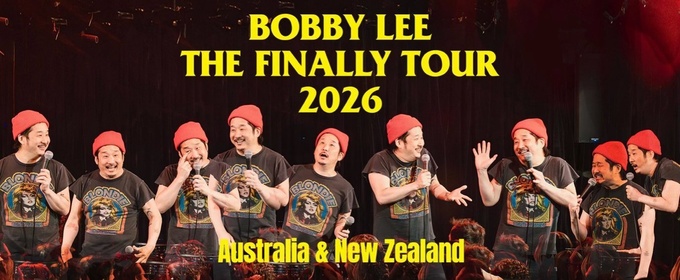 Bobby Lee Will Bring THE FINALLY TOUR to Australia and New Zealand