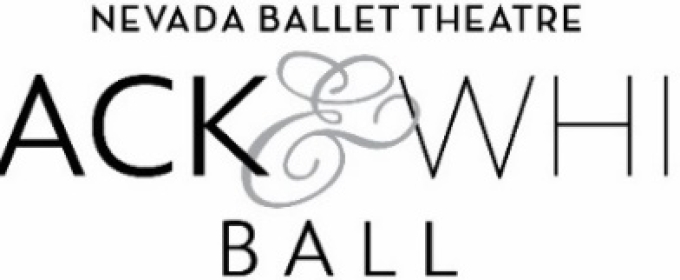 Nevada Ballet Theatre Announces 41st ANNUAL BLACK & WHITE BALL