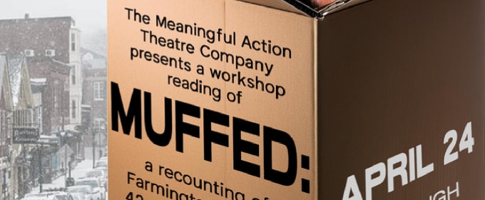 Review: MUFFED at Prologue Theatre