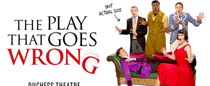 New Cast Set For THE PLAY THAT GOES WRONG in London; Booking Extended!