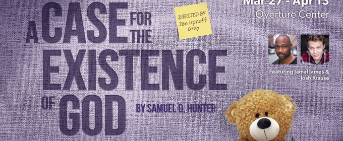 A CASE FOR THE EXISTENCE OF GOD Comes to Forward Theater