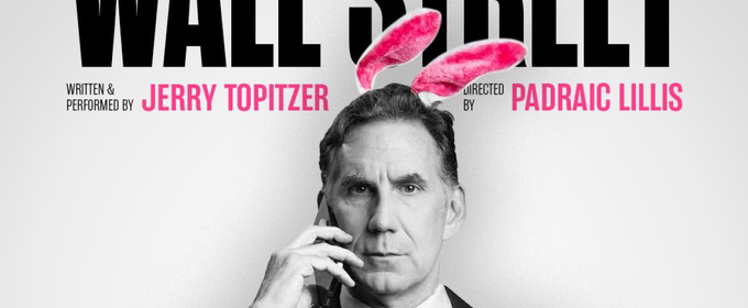 Former Wall Street Executive Jerry Topitzer to Debut One-Man Show at United Solo Theatre Festival