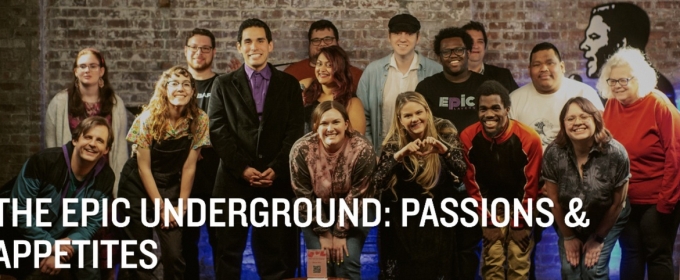 EPIC Players Theatre to Present THE EPIC UNDERGROUND: Passions & Appetites at Joe's Pub