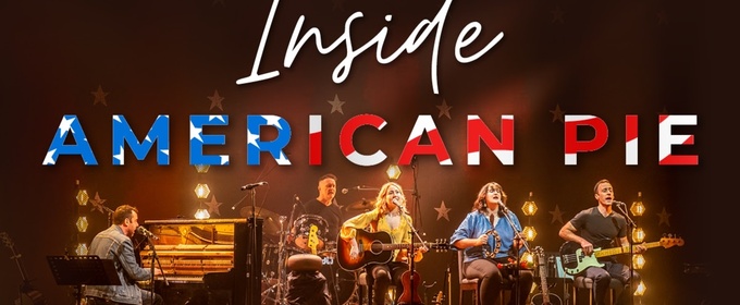 INSIDE AMERICAN PIE to Return to Toronto at CAA Theatre